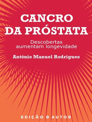 cover image of Cancro da Próstata--Descobertas Aumentam Longevidade